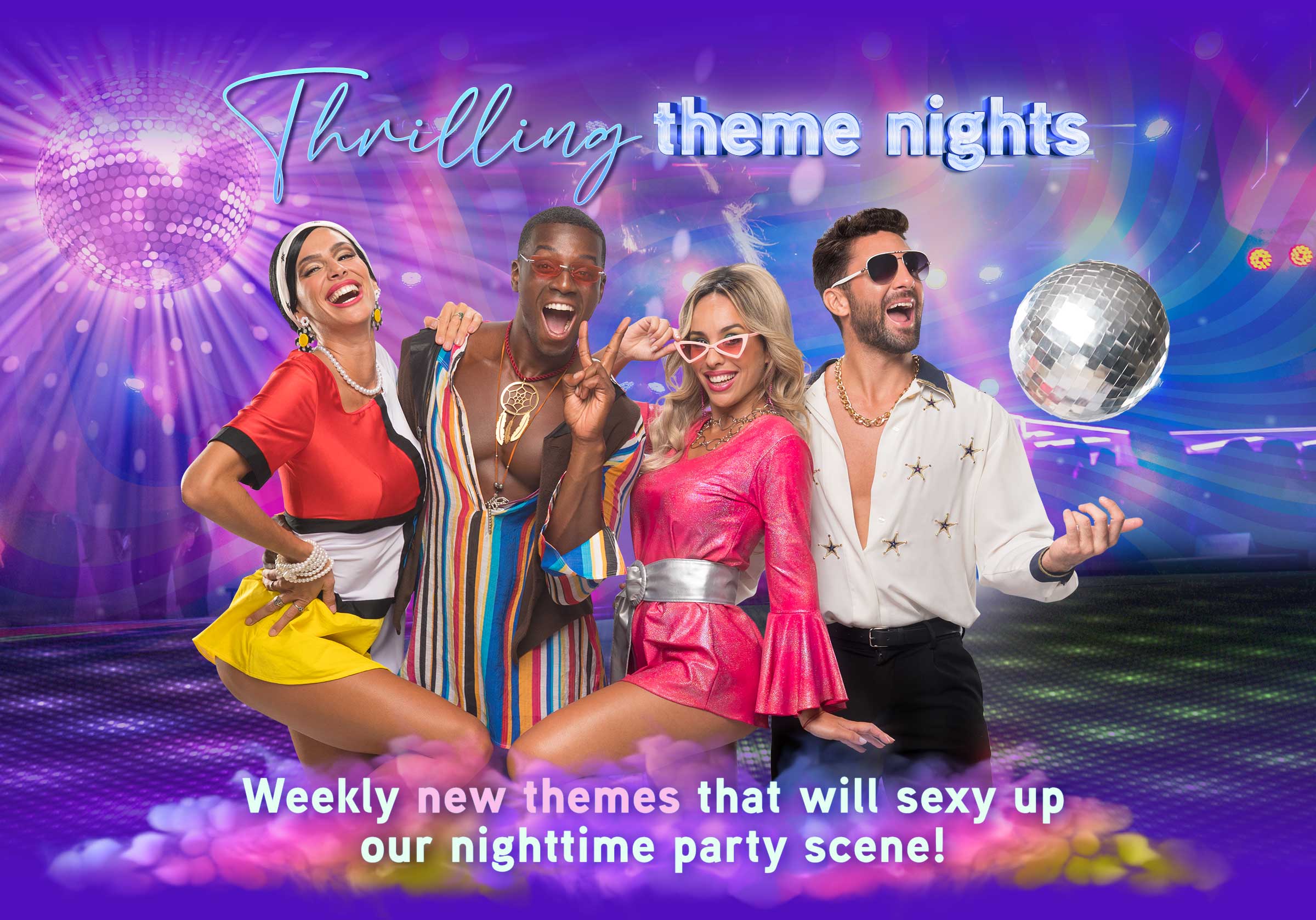 THRILLING THEME NIGHTS, Weekly new themes that will our nighttime party scene!