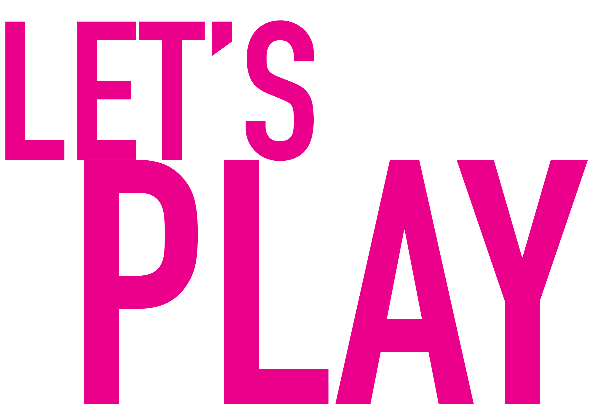 LETS PLAY